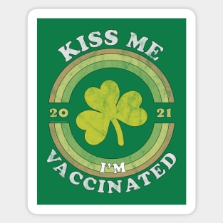 Kiss Me i am now Vaccinated Funny St Patrick's Day 2021 Sticker